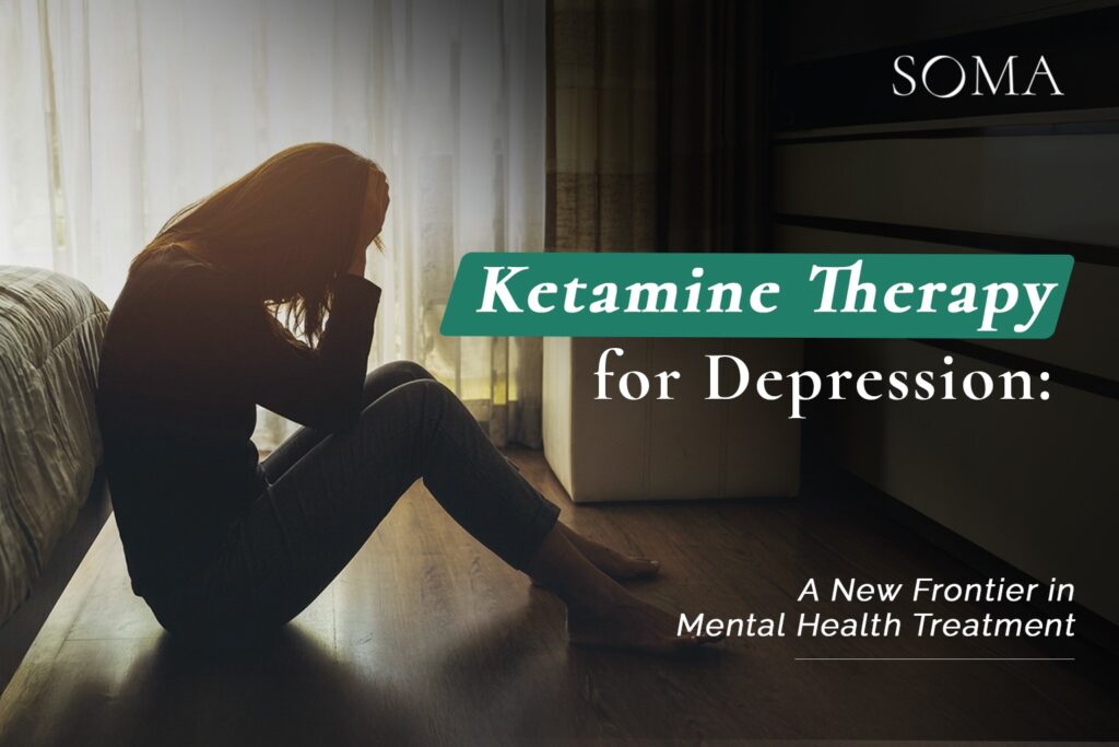 Ketamine Therapy for Depression: A New Frontier in Mental Health Treatment 